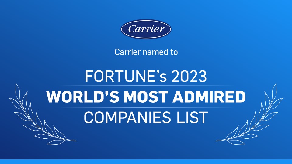 Carrier Named One of World’s Most Admired Companies by Fortune for the