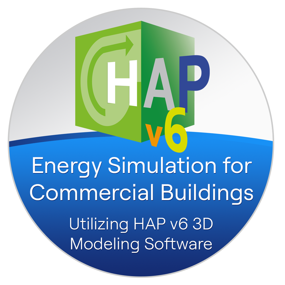 Energy Simulation for Commercial Buildings Utilizing HAP v6 3D Modeling  Software | Carrier University