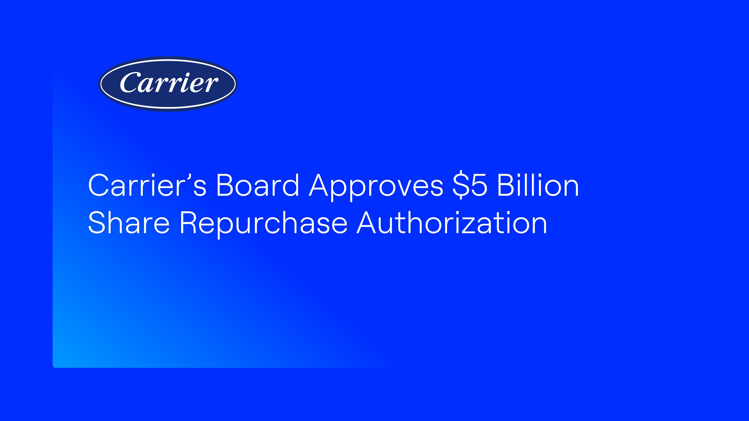 Carrier's Board Approves $5 Billion Share Repurchase Authorization