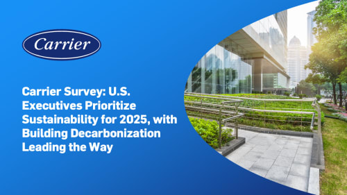 Carrier Survey: U.S. Executives Prioritize Sustainability