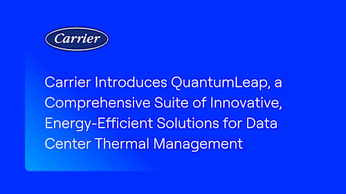 Carrier Introduces QuantumLeap, a Comprehensive Suite of ...