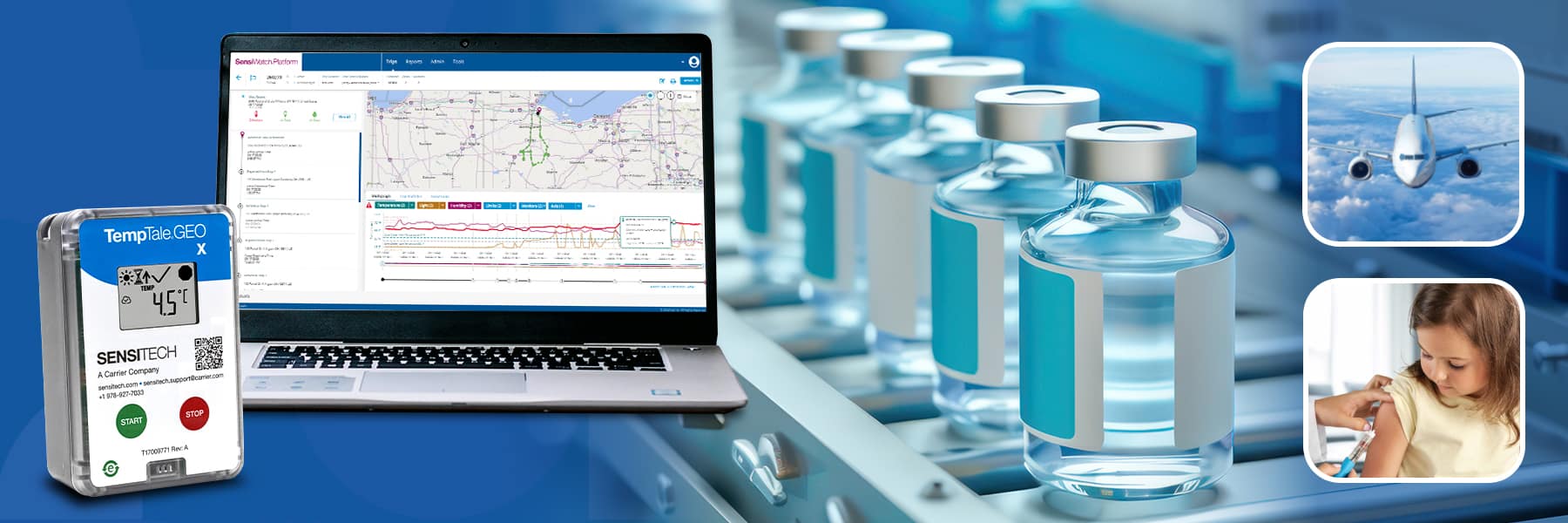 TempTale GEO X with SensiWatch Platform dashboard on laptop over background of vaccines on an assembly line with small images of airplane and young girl getting a vaccine