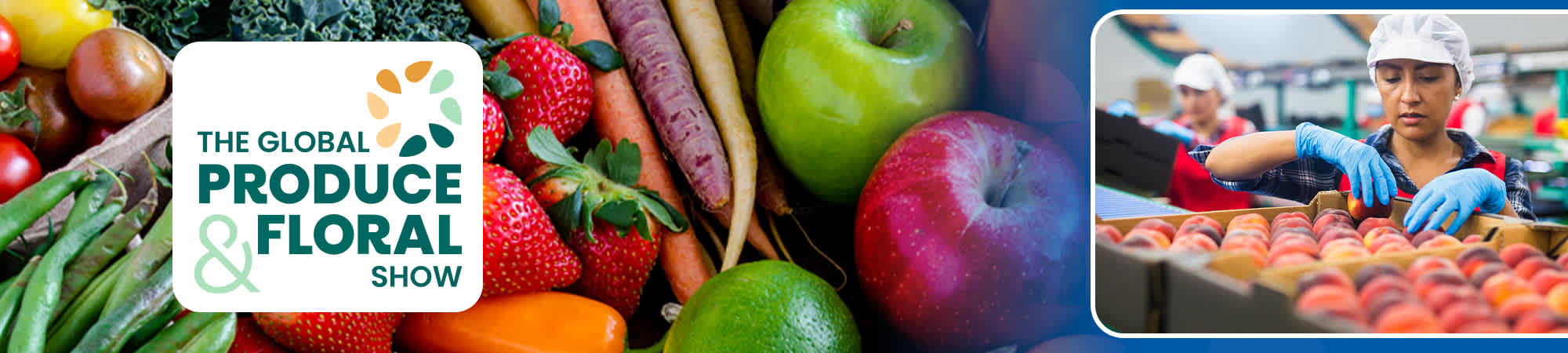 Global Produce & Floral Show event logo over background of fruits and vegetables with image of woman inspecting crate of apples