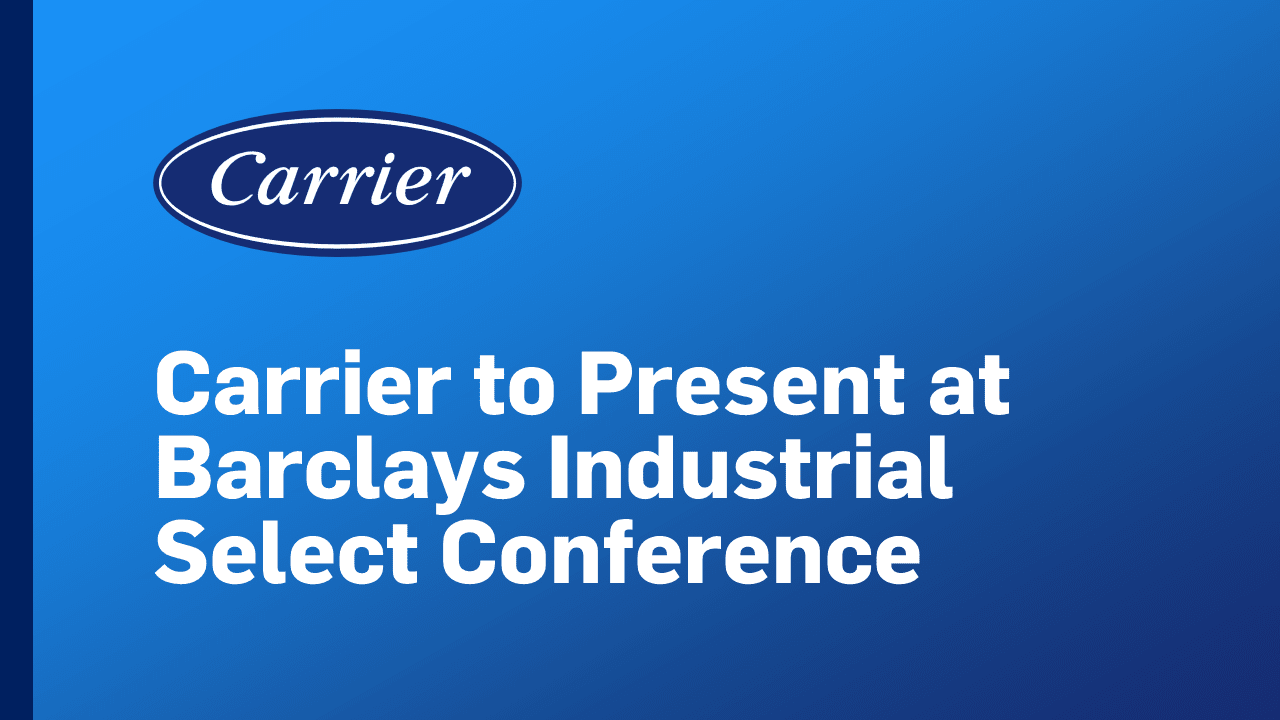carrier announcement of participation at barclays industrial select conference, investor relations, carr-ir, carrier global corporation carrier announcement of participation at barclays industrial select conference, investor relations, carr-ir, carrier global corporation
