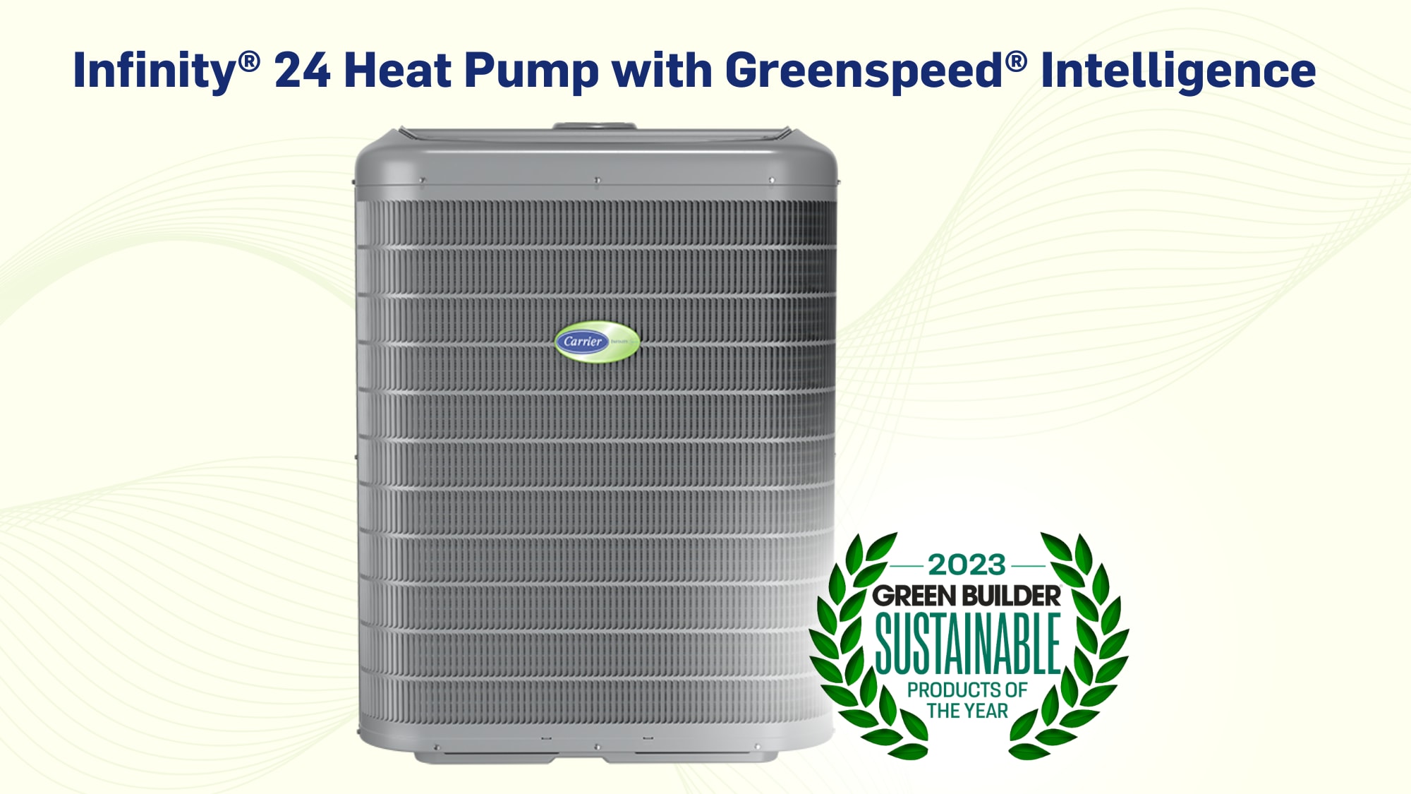 Carrier Infinity 24 Heat Pump with Greenspeed Intelligence Named a 2023