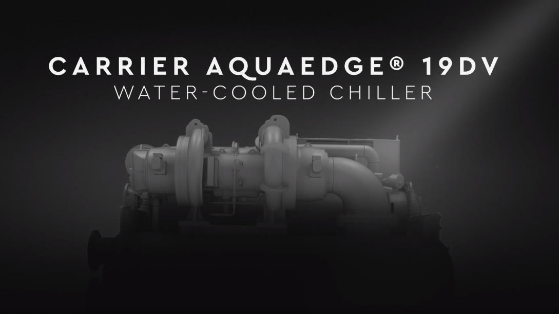 AquaEdge® 19DV WaterCooled Centrifugal Chiller Carrier Commercial