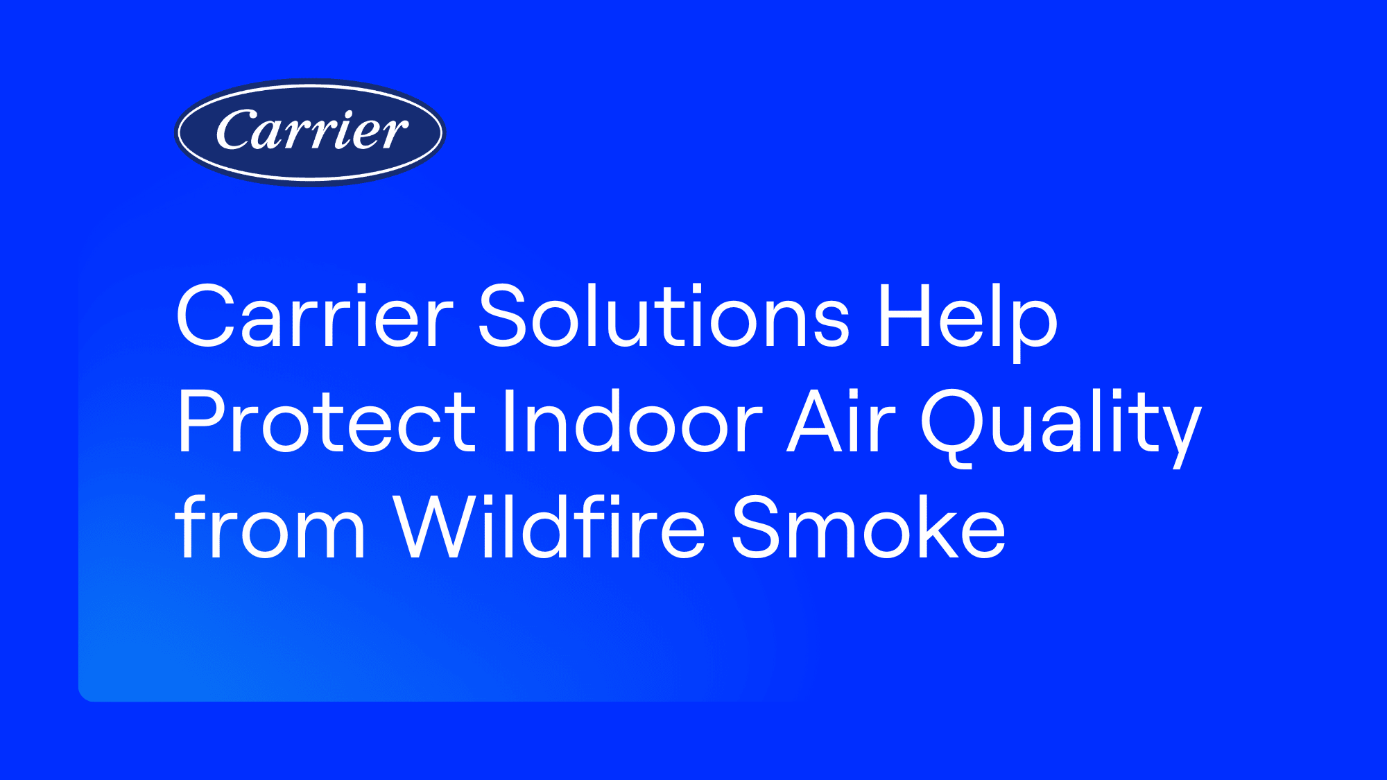 Carrier_Solutions_Help_Protect_IAQ_Wildfire_Smoke