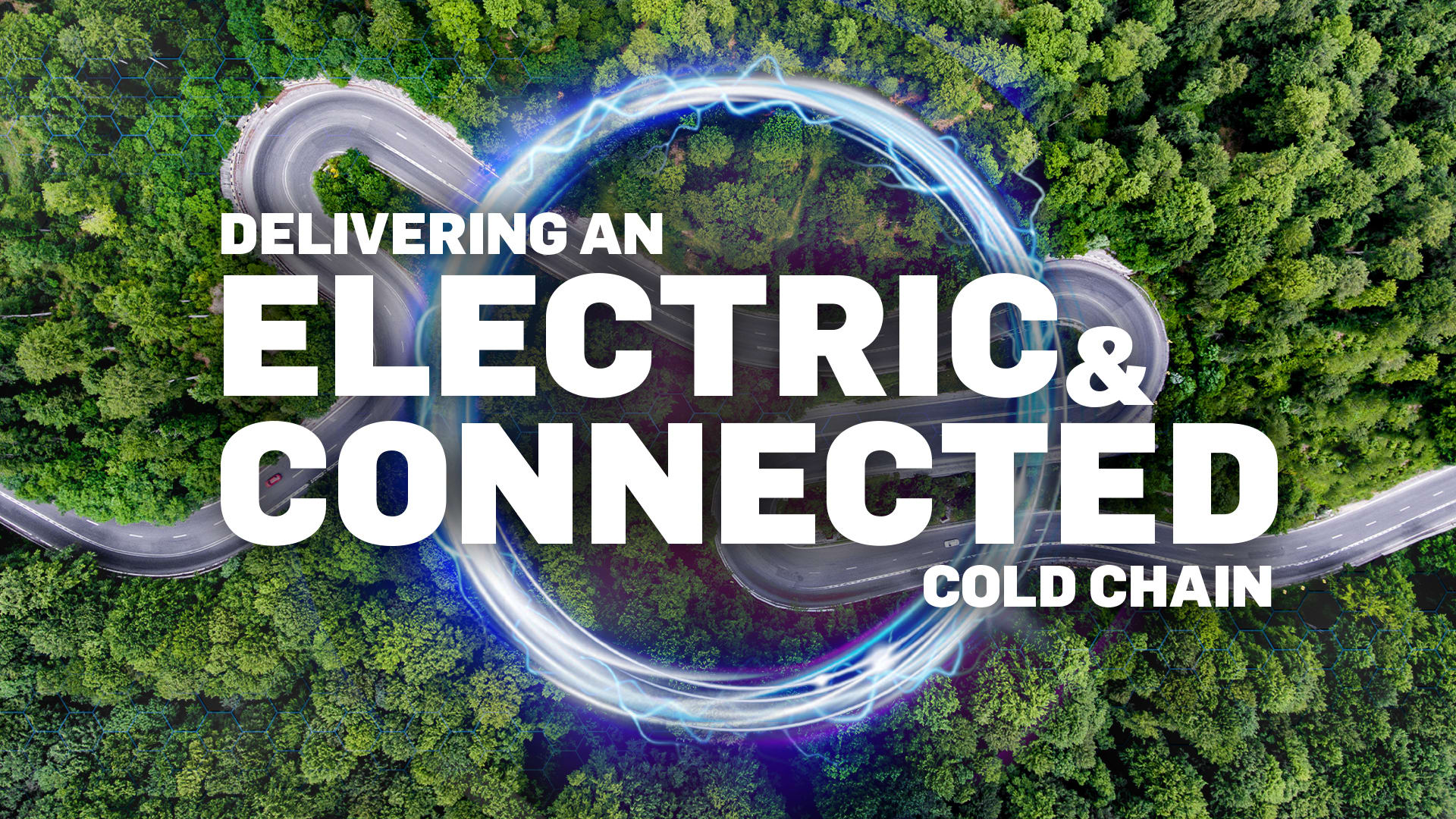 delivering-an-electric-and-connected-cold-chain delivering-an-electric-and-connected-cold-chain