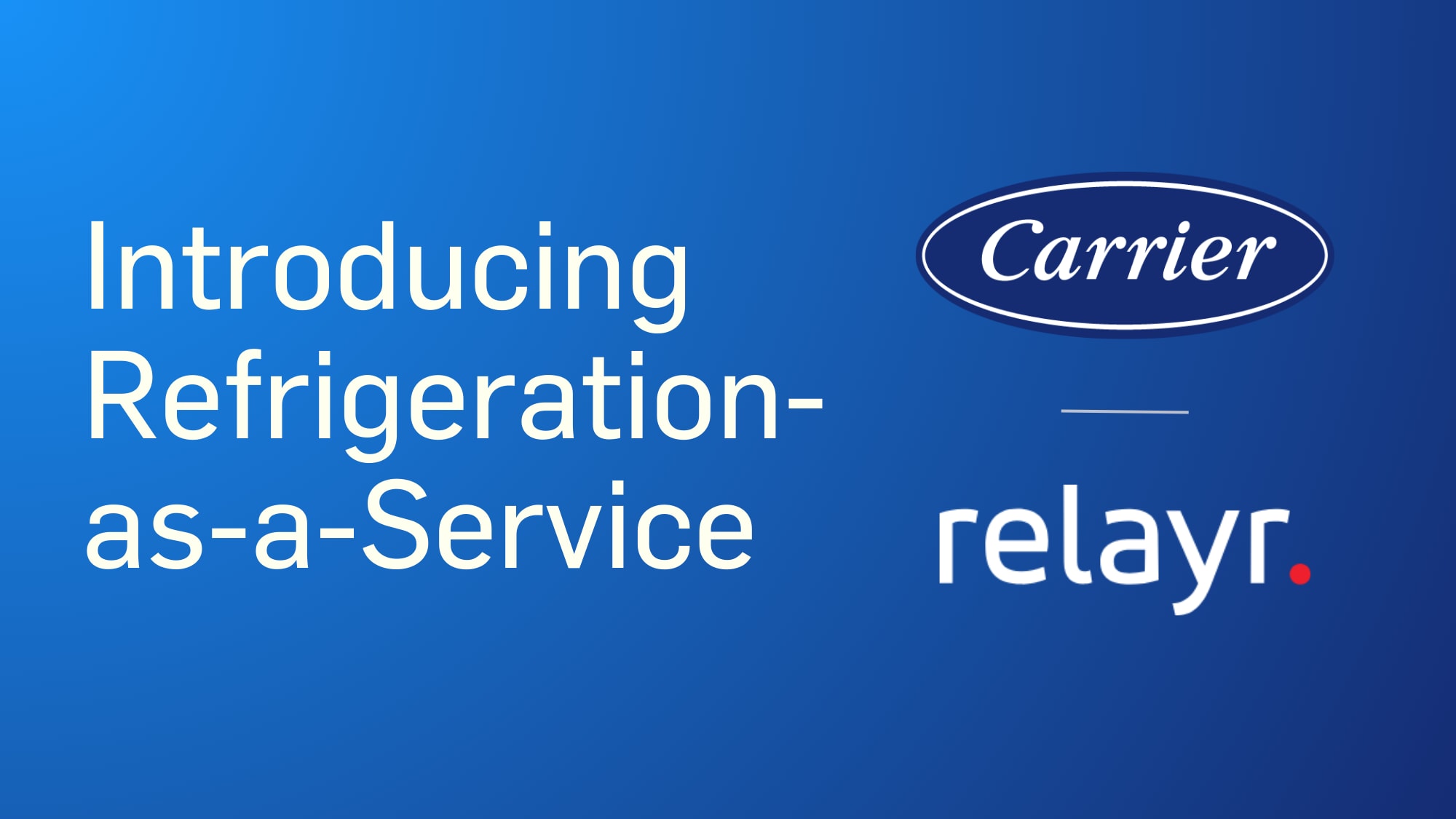 Carrier Commercial Refrigeration Launches RefrigerationasaService